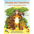 Strong and Sensitive: A Tiger Tale about Autism and ADHD