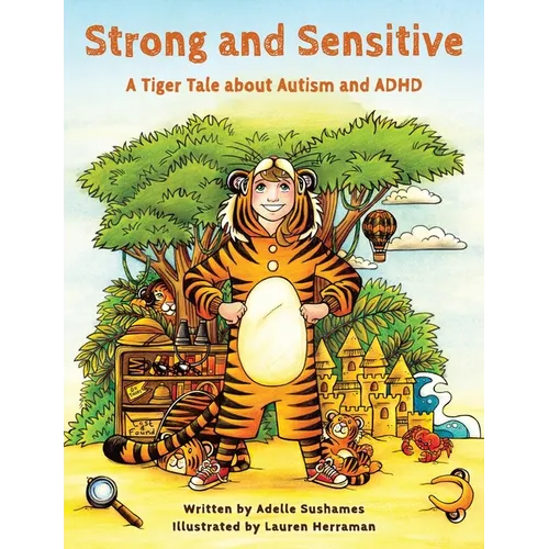 Strong and Sensitive: A Tiger Tale about Autism and ADHD