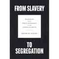 From Slavery to Segregation: Reckoning with White Supremacy in the American South