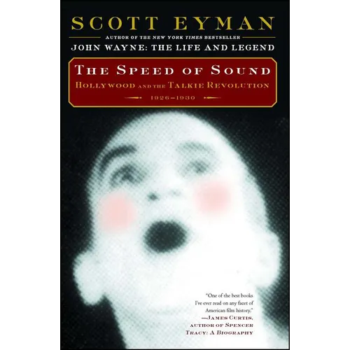 The Speed of Sound: Hollywood and the Talkie Revolution 1926-1930