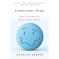 Comfortably Numb: How Psychiatry Is Medicating a Nation
