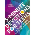 5-Minute Devotions for Teens: A Guide to God and Mental Health