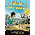 The Summer of the Bone Horses: A Chapter Book
