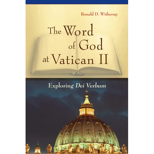 Word of God at Vatican II: Exploring Dei Verbum