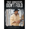 True Gangsters Don't Fold