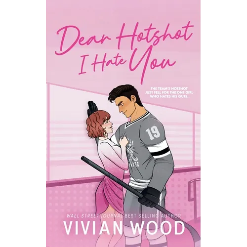 Dear Hotshot, I Hate You: A Seattle Havoc Hockey Romance
