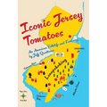 Iconic Jersey Tomatoes, An American Folklife and Foodway