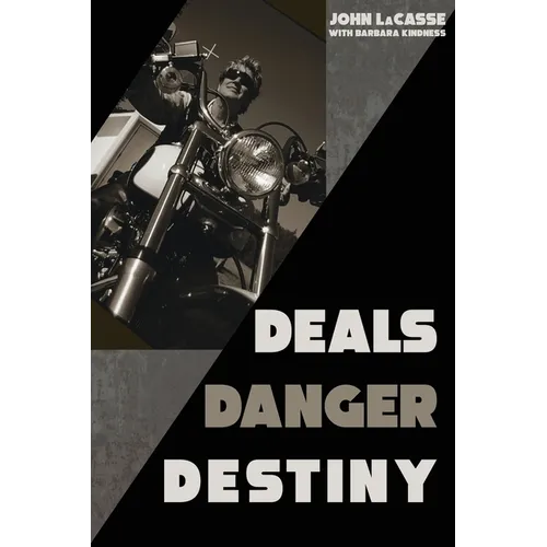 Deals, Danger, Destiny