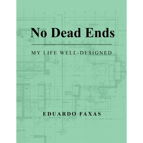 No Dead Ends: My Life Well-Designed