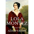 Lola Montez: A Short Life