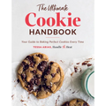 The Ultimate Cookie Handbook: Your Guide to Baking Perfect Cookies Every Time