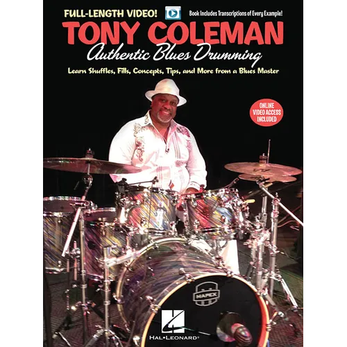 Tony Coleman - Authentic Blues Drumming: Learn Shuffles, Fills, Concepts, Tips and More from a Blues Master