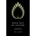 Once Out of Nature: Selected Essays on the Transformation of Gender,