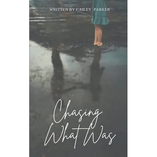 Chasing What Was