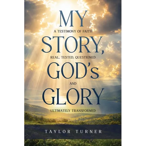My Story, God's Glory