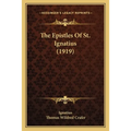 The Epistles Of St. Ignatius (1919)