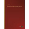 Amendments to the Codes of California