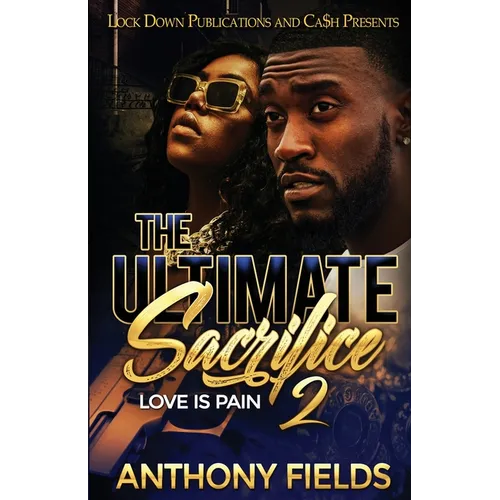 The Ultimate Sacrifice 2: Love is Pain