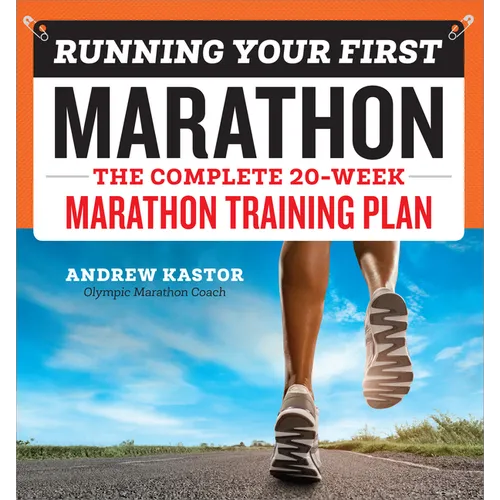 Running Your First Marathon: The Complete 20-Week Marathon Training Plan