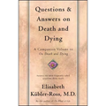 Questions and Answers on Death and Dying: A Companion Volume to on Death and Dying