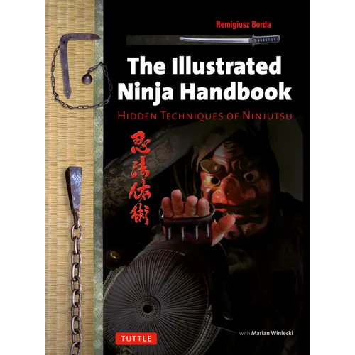 Illustrated Ninja Handbook: Hidden Techniques of Ninjutsu