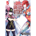 The War of Greedy Witches, Vol. 5: Volume 5