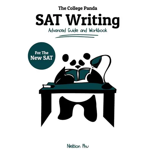 The College Panda's SAT Writing: Advanced Guide and Workbook for the New SAT
