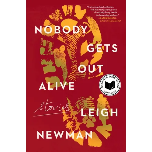 Nobody Gets Out Alive: Stories
