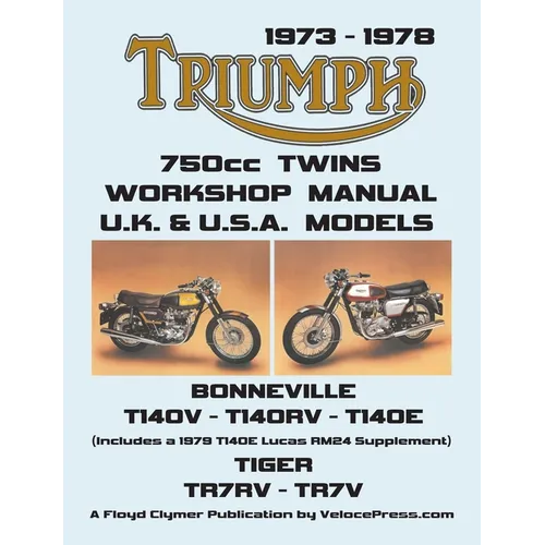 TRIUMPH 750cc TWINS 1973-1978 WORKSHOP MANUAL: All Uk, General Export & USA Models (Inludes 1979 T140e Supplement)