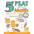 5 PSAT / NMSQT Math Practice Tests: Extra Practice to Help Achieve an Excellent Score