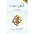 Untangled: A Go-To Guide for Caregivers of Traumatized Children, Families, and Communities