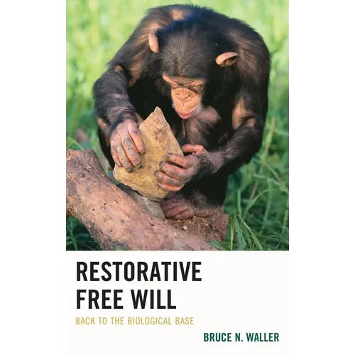 Restorative Free Will: Back to the Biological Base
