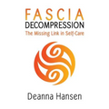 Fascia Decompression: The missing link in self-care