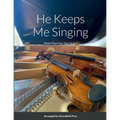 He Keeps Me Singing: Hymn Duets for Two Violins