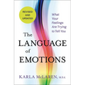 The Language of Emotions: What Your Feelings Are Trying to Tell You: Revised and Updated