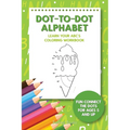 Dot-To-Dot Alphabet - Learn Your ABC's Coloring Workbook: Fun Connect The Dots For Ages 5 and Up