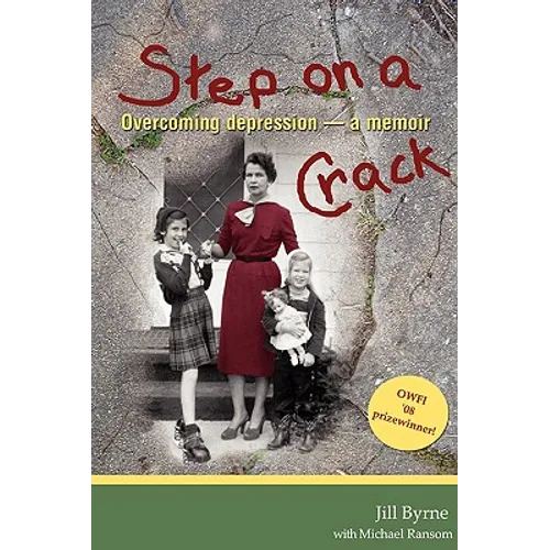 Step on a Crack: Overcoming depression, a memoir
