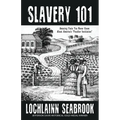 Slavery 101: Amazing Facts You Never Knew About America's "Peculiar Institution"