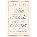 The Fabric of Hope: How God Weaves Redemption Into Every Season
