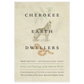 Cherokee Earth Dwellers: Stories and Teachings of the Natural World