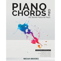 Piano Chords One: A Beginner's Guide To Simple Music Theory and Playing Chords To Any Song Quickly:: A Beginner's Guide To Simple Music Theory and Pla