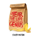 A Year in the Life of a Complete and Total Genius