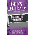 God's Generals For Kids-Volume 1: Kathryn Kuhlman