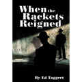 When the Rackets Reigned