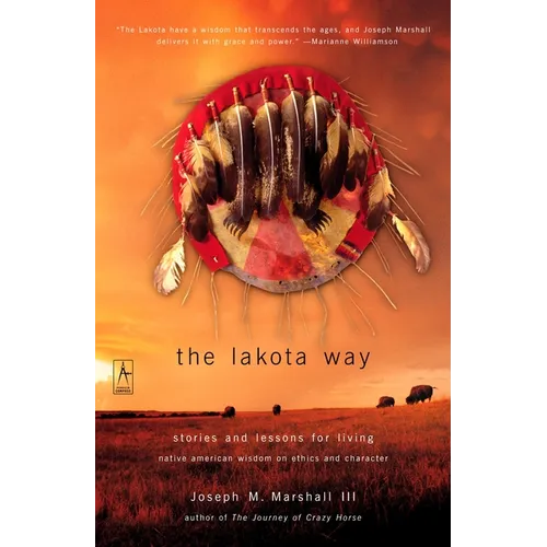 The Lakota Way: Stories and Lessons for Living
