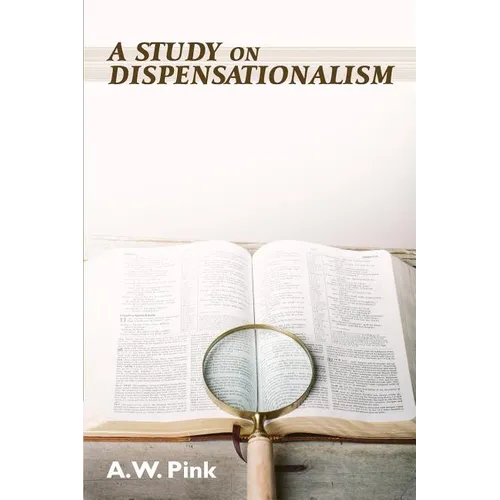 A Study on Dispensationalism