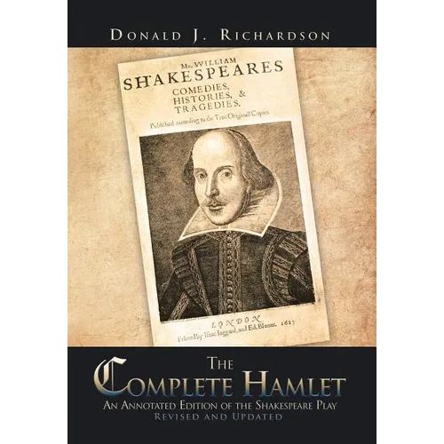 The Complete Hamlet: An Annotated Edition of the Shakespeare Play