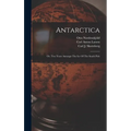 Antarctica: Or, Two Years Amongst The Ice Of The South Pole
