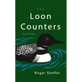 The Loon Counters: Short Stories