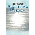 Acquiring Wisdom: Adhering to the Word of God from zeal to reveal